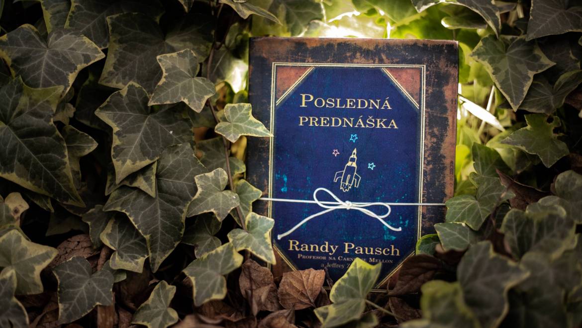 Recenzia knihy – Randy Pausch – Posledná prednáška