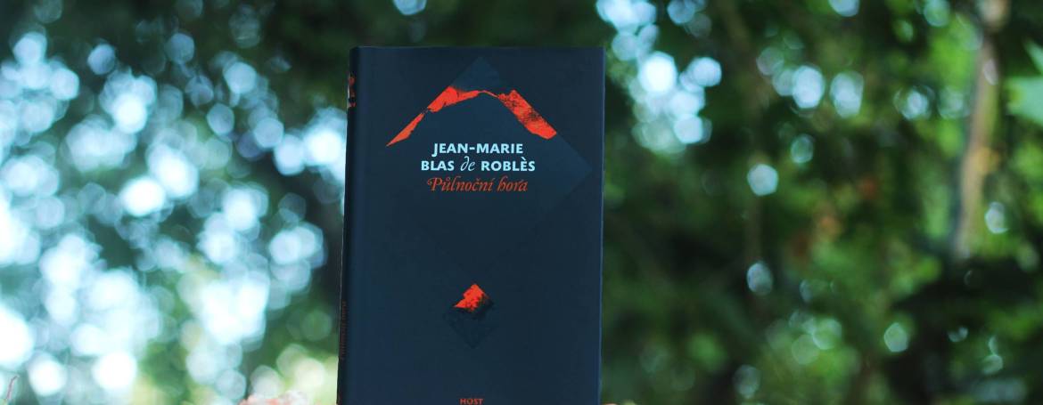 Recenzia knihy – Jean-Marie Blas de Roblès – Půlnoční hora
